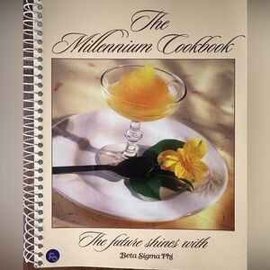 The Millennium Appetizers Sides or Create A Full Meal Cookbook BETA SIGMA PHI